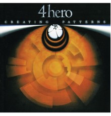 4Hero - Creating Patterns