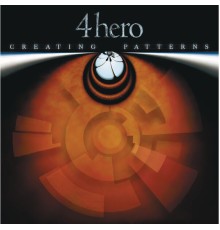 4Hero - Creating Patterns