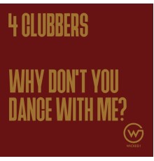 4 Clubbers - Why Don't You Dance with Me