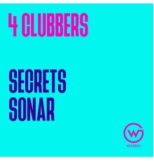 4 Clubbers - Secrets / Sonar