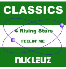 4 Rising Stars - Feelin' Me
