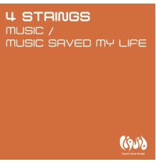 4 Strings - Music / Music Saved My Life