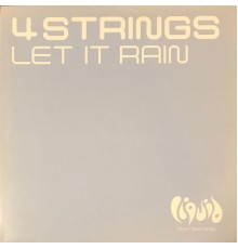 4 Strings - Let It Rain
