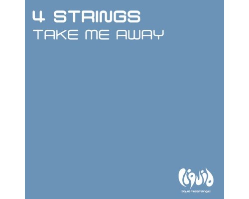 4 Strings - Take Me Away  (Remixes)