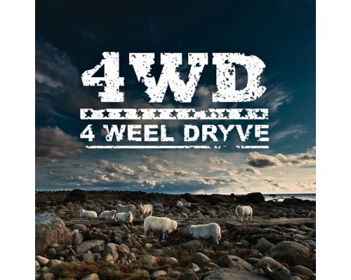 4 Weel Dryve - 4WD