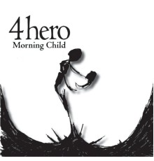 4hero - Morning Child