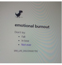 4уПuK - emotional burnout