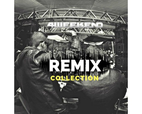 4weekend - 4weekend Remix Collection