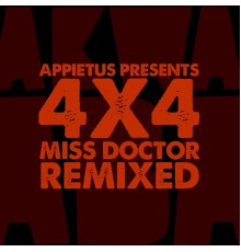 4x4 - Miss Doctor Remixed