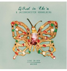 5/8erl in Ehr'n & Jazzorchester Vorarlberg - Live in der Wachau  (Live)