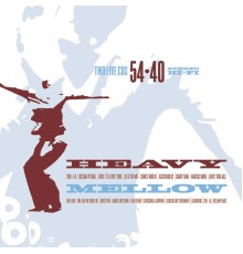 54*40 - Heavy Mellow Live