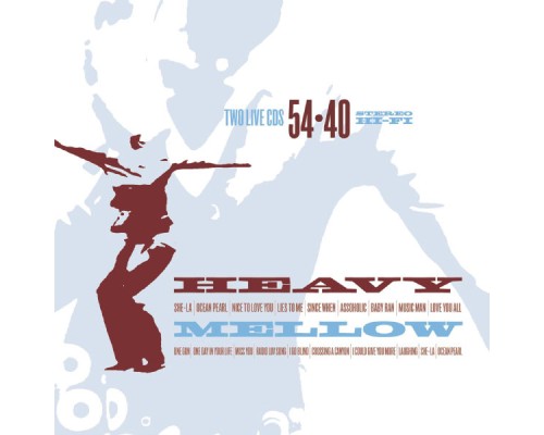 54*40 - Heavy Mellow Live