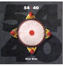 54*40 - Dear Dear