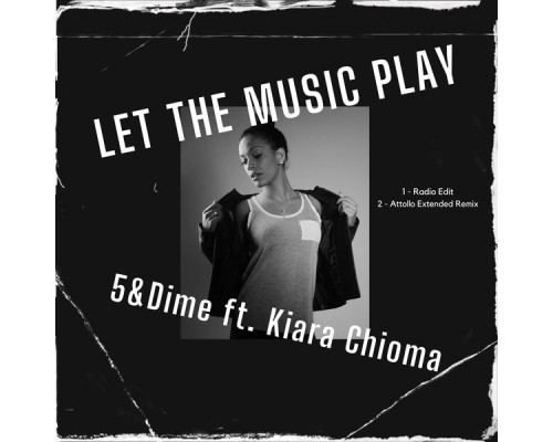 5&Dime - Let the Music Play