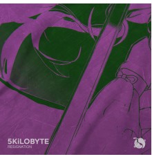 5Kilobyte - Resignation