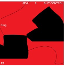 5ZYL & Shit Control - Krug