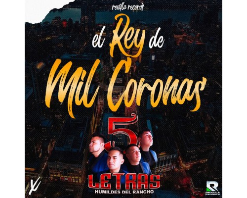 5 LETRAS HUMILDES DEL RANCHO - El Rey de Mil Coronas