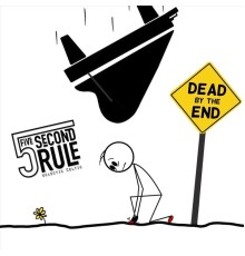 5 Second Rule - Dead by the End