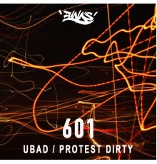 601 - Ubad / Protest Dirty