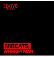 68 Beats - Whiskey Man