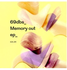 69dbs - Memory Out (Original Mix)