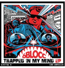 6Blocc - Trapped In My Mind EP (Original Mix)