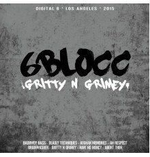 6Blocc - Gritty N Grimey EP (Original Mix)