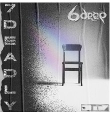 6Deep - 7deadly