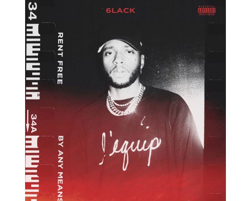 6LACK - Rent Free / By Any Means