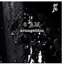 6 AM - Armageddon