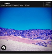 71 Digits - My Loneliness  (Jake Tarry Remix)