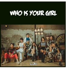 7SENSES - Who Is Your Girl