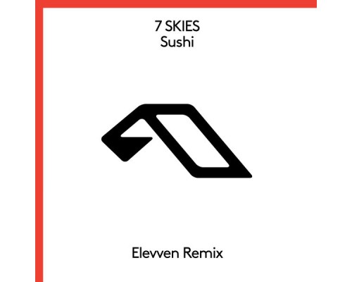 7 Skies - Sushi (Elevven Remix)