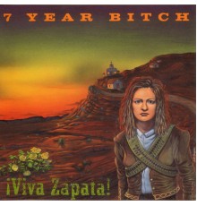 7 Year Bitch - Viva Zapata!