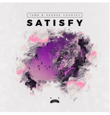 7amr & George Cooksey - Satisfy