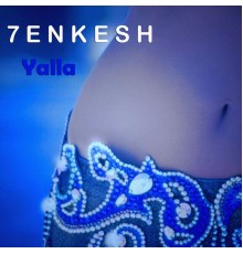 7enkesh - Yalla