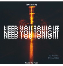 7even (GR) - Need You Tonight
