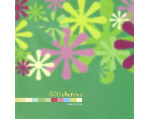 800 Cherries - Romantico