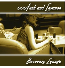 808funk and Levanon - Discovery Lounge