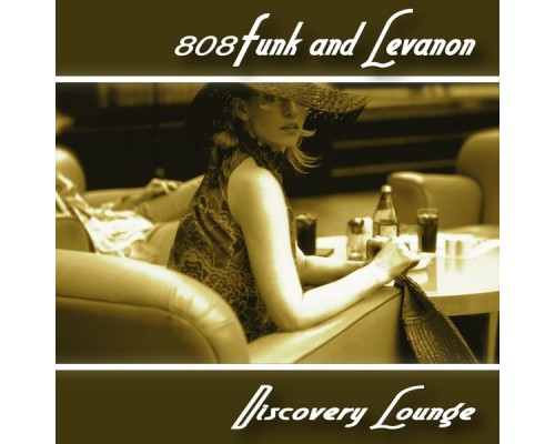 808funk and Levanon - Discovery Lounge