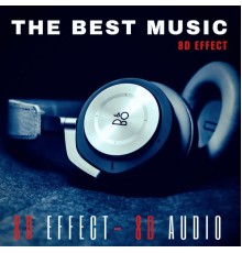 8D Audio & 8D Effect - The Best Music 8D Effect  (New Experience Your Music in 8d)