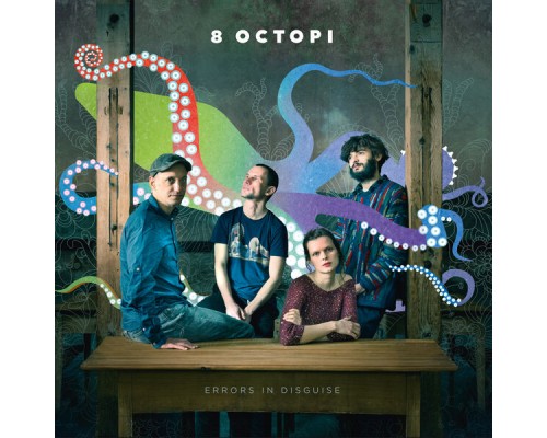 8 Octopi feat. Isabelle Ritter, Ben Zahler, Iannis Obiols & Ilya Alabuzhev - Errors in Disguise