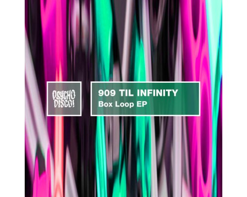 909 Til Infinity - Box Loop