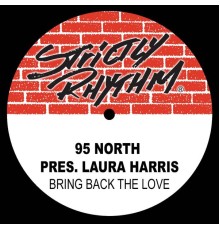95 North & Laura Harris - Bring Back the Love