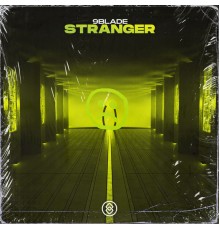 9BLADE - Stranger