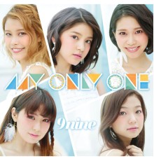 9Nine - My Only One