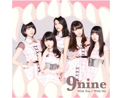 9Nine - With You / With Me