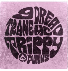 9Trane, Dread Mc - Trippy