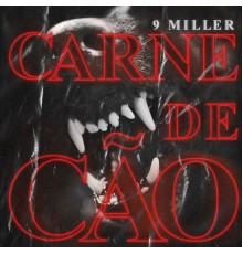 9 Miller - Carne de Cão