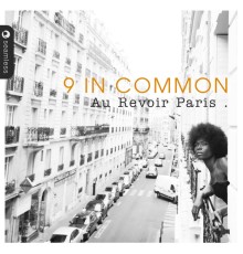 9 in Common - Au Revoir Paris (Original Mix)